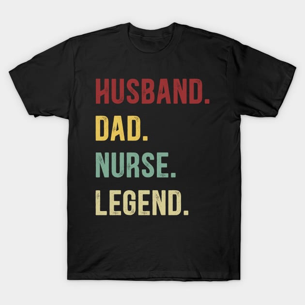 Nurse Funny Vintage Retro Shirt Husband Dad Nurse Legend T-Shirt by Foatui